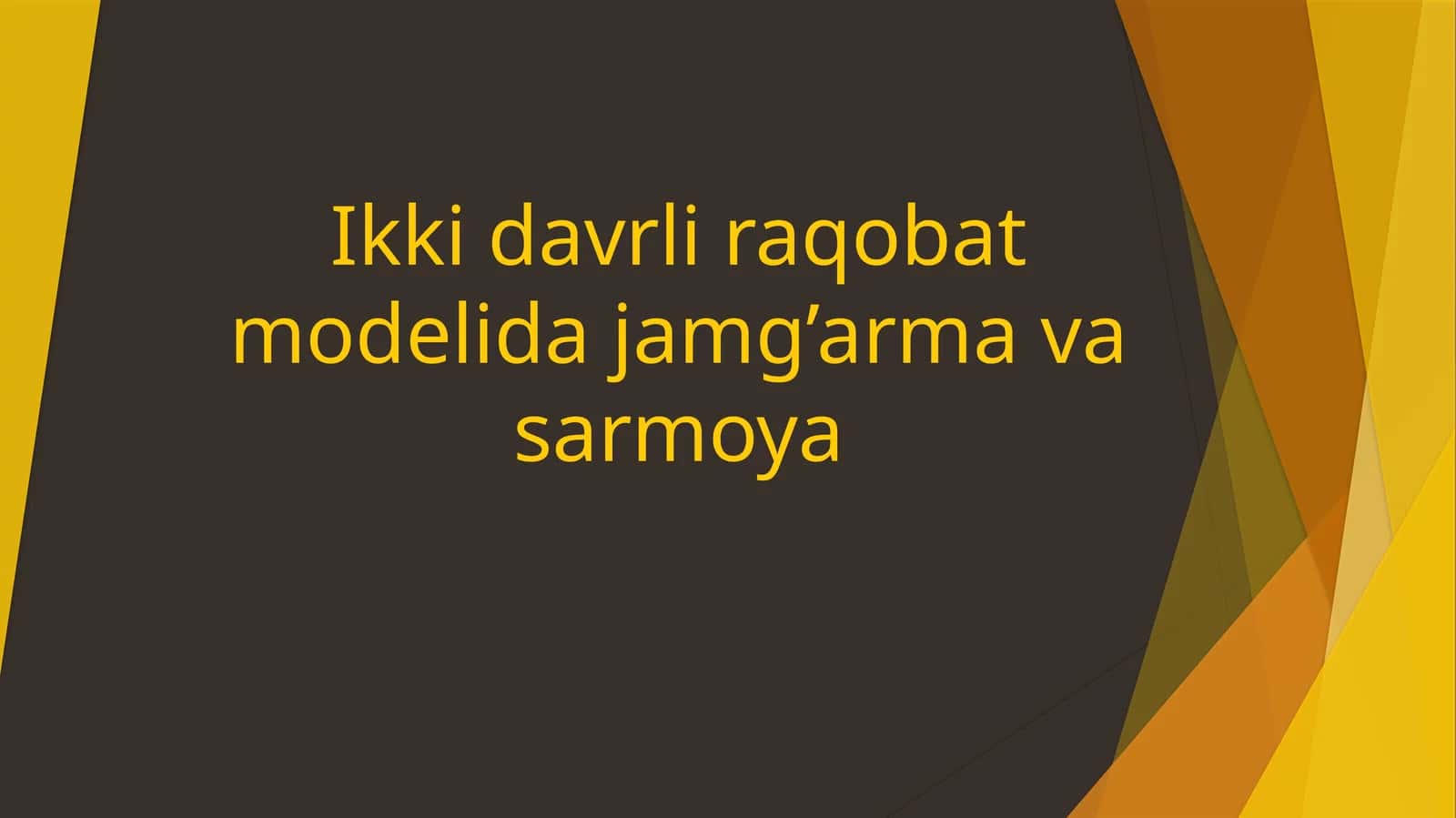 Ikki davrli raqobat modelida jamg’arma va sarmoya