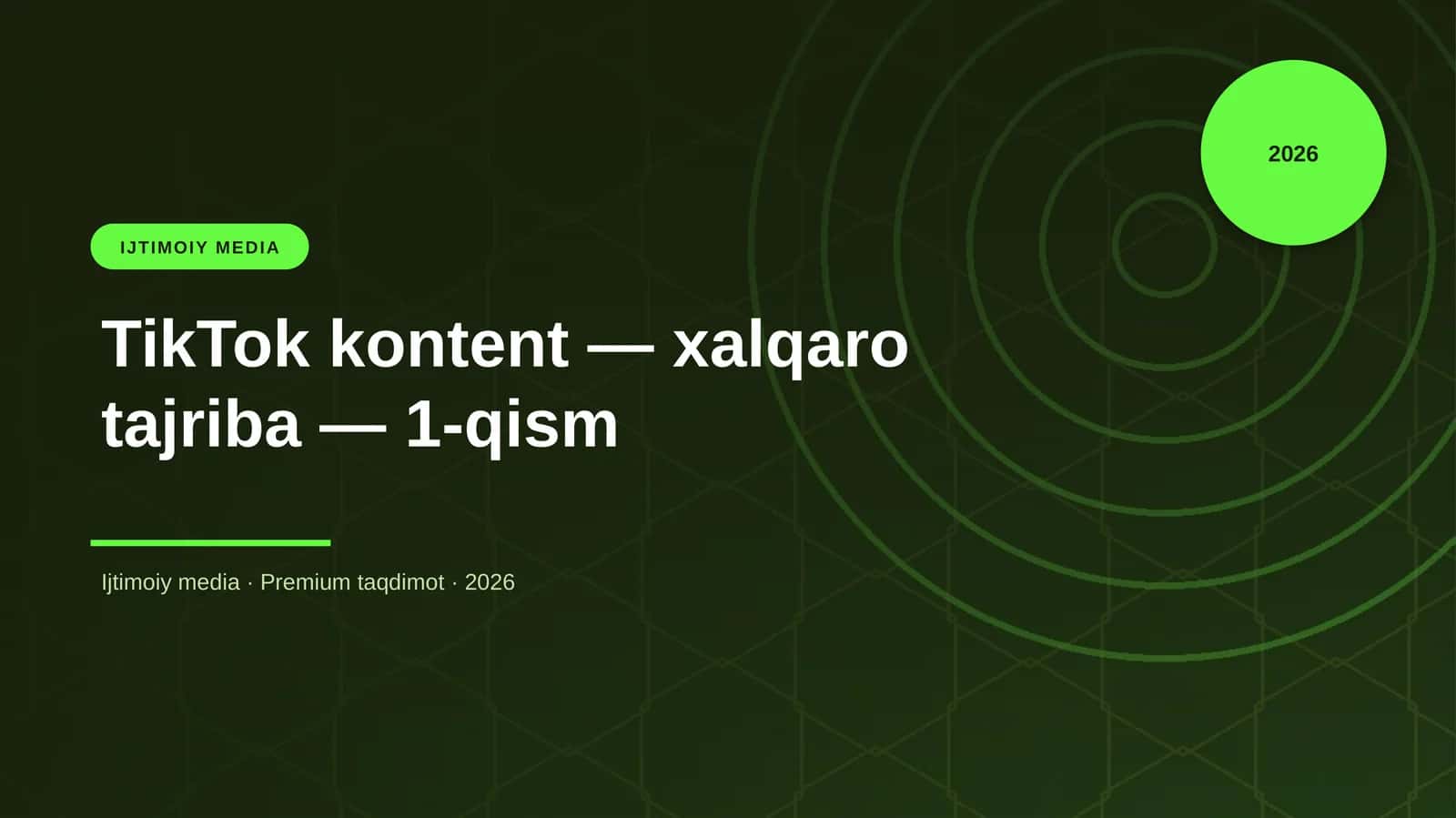 TikTok kontent — xalqaro tajriba — 1-qism