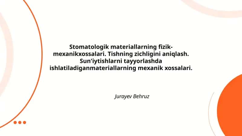 Stomatologik materiallarning fizik-mexanikxossalari