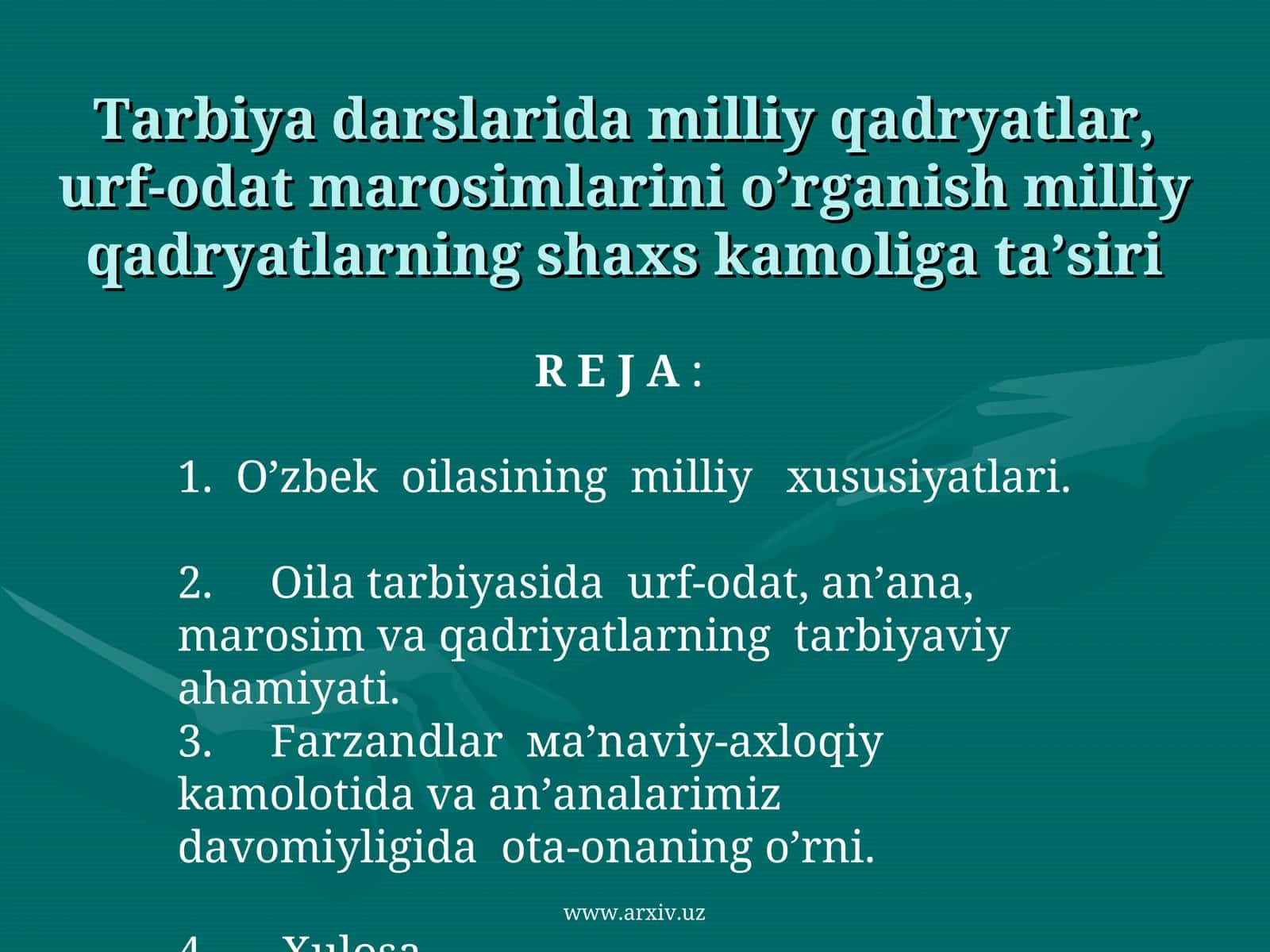 Tarbiya darslarida milliy qadryatlar, urf-odat marosimlarini o’rganish milliy qadryatlarning shaxs kamoliga ta’siri