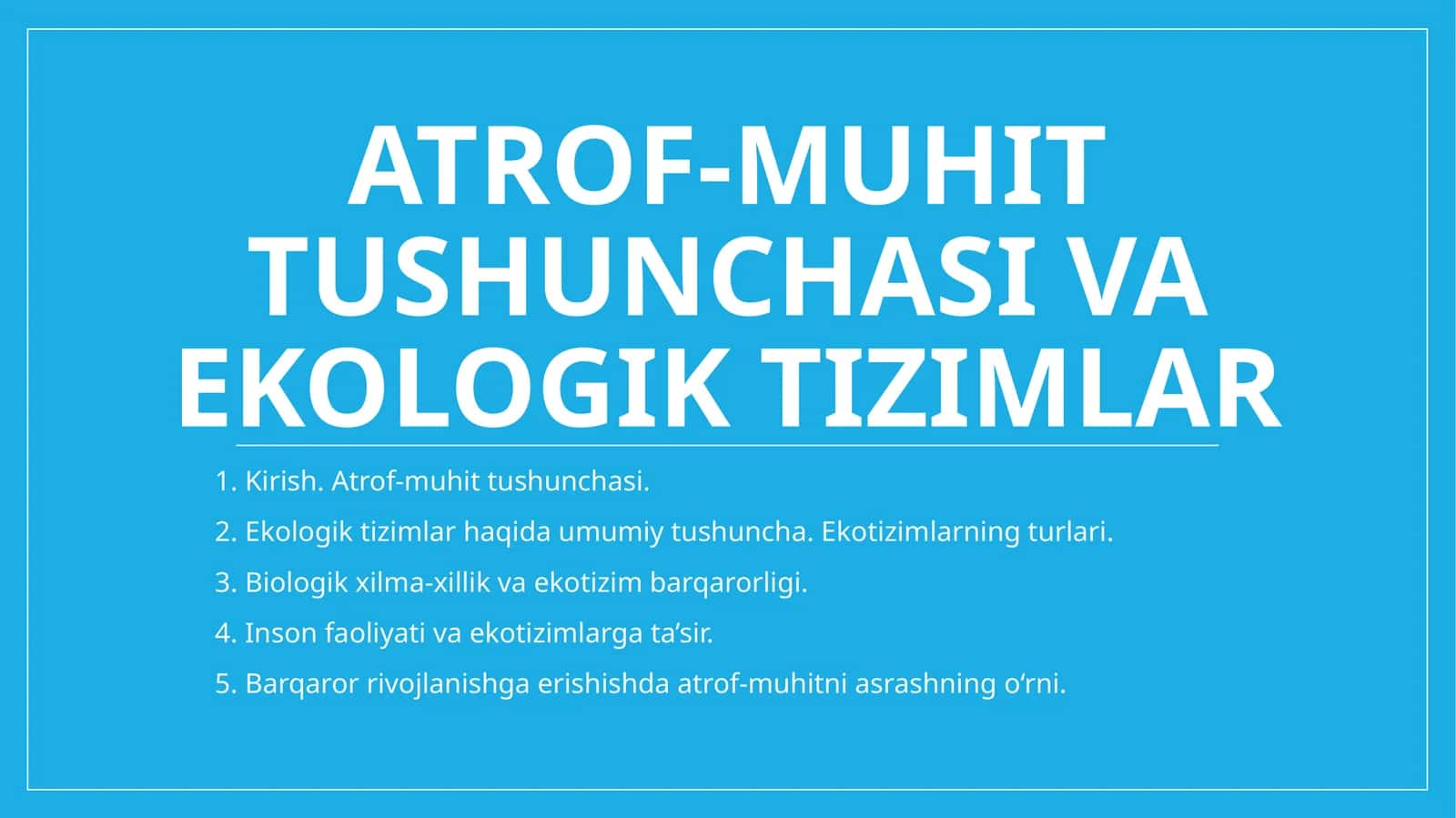 Atrof-muhit tushunchasi va ekologik tizimlar