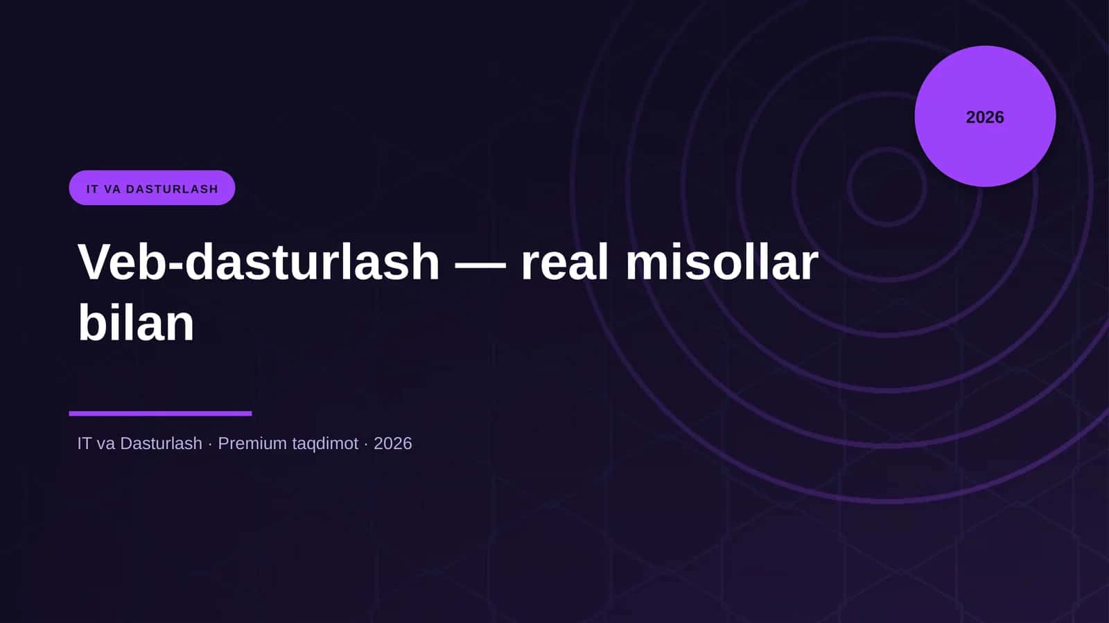 Veb-dasturlash — real misollar bilan
