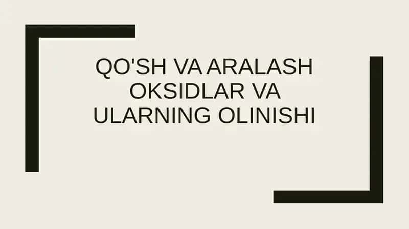 Qo'sh va aralash oksidlar va ularning olinishi