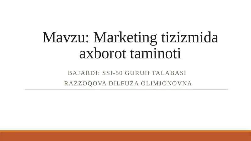 Marketingda axborotlar tizimi va korxonaning rivojlanishida axborotlar tizimining ahamiyati