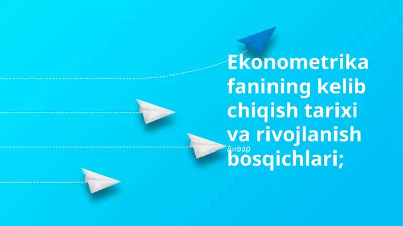 Zamonaviy Ekonometriya fanining rivojlanishi