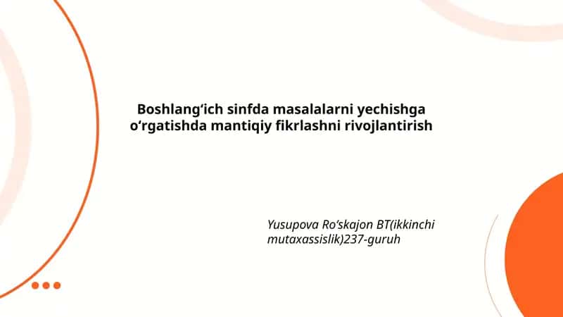 Boshlangʻich sinfda masalalarni yechishga oʻrgatishda mantiqiy fikrlashni rivojlantirish