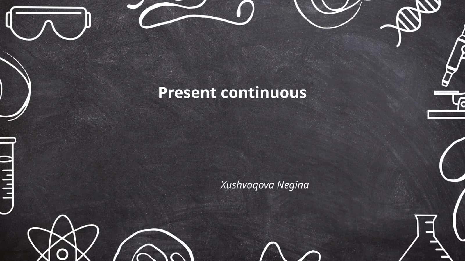 Present continuous