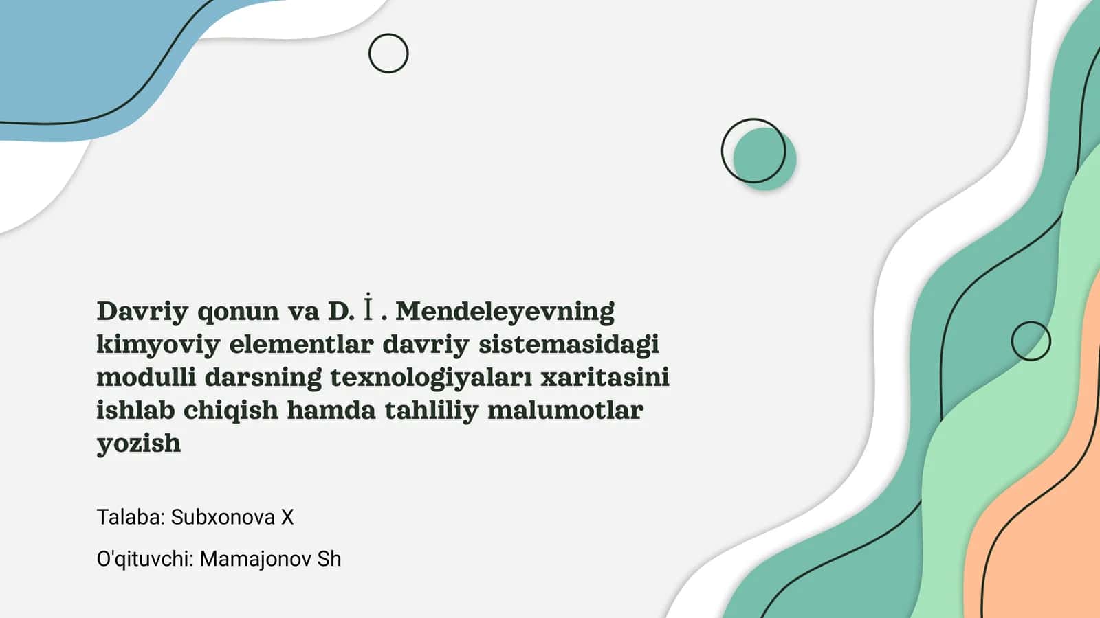 Davriy qonun va D. İ. Mendeleyevning kimyoviy elementlar davriy sistemasidagi modulli darsning texnologiyaları