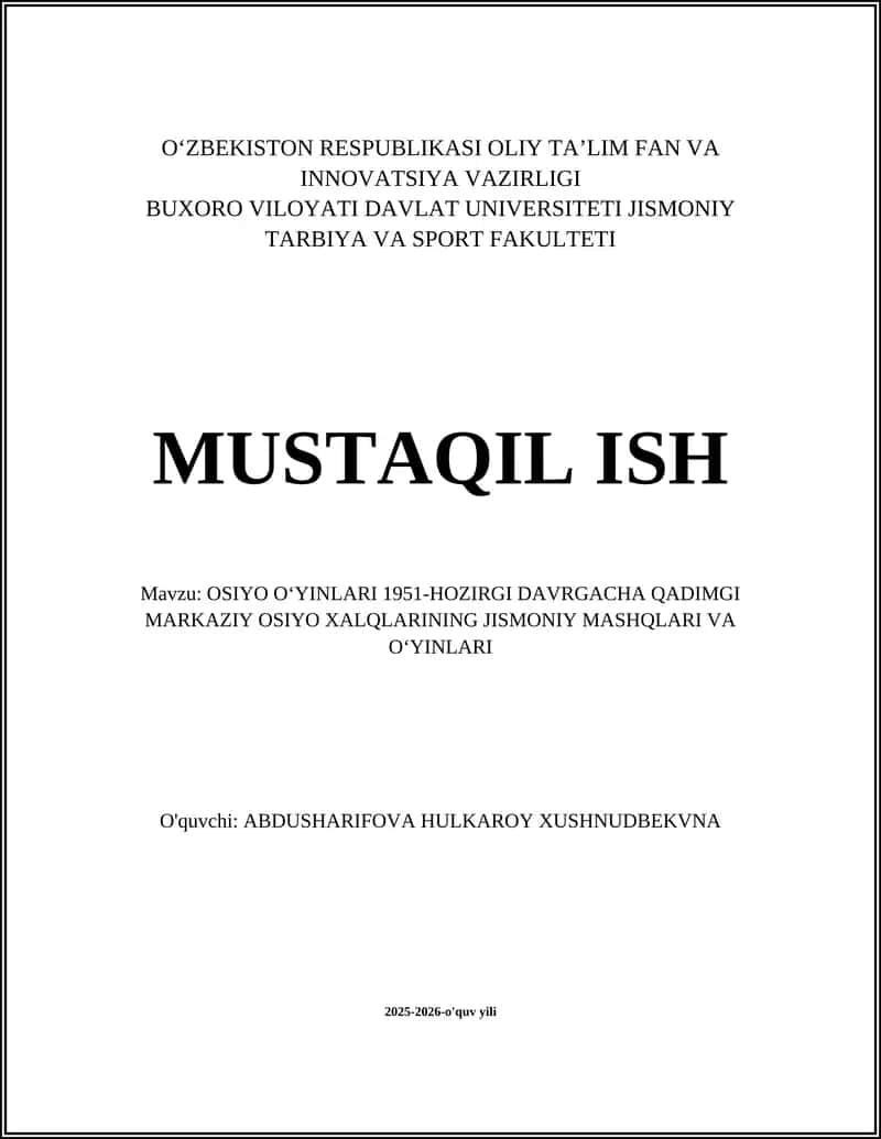 OSIYO OʻYINLARI 1951-HOZIRGI DAVRGACHA QADIMGI MARKAZIY OSIYO XALQLARINING JISMONIY MASHQLARI VA OʻYINLARI