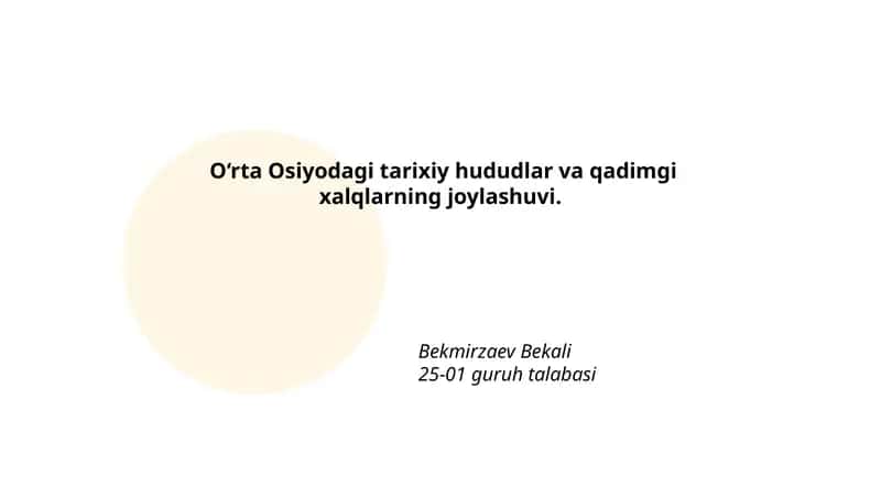 O‘rta Osiyodagi tarixiy hududlar va qadimgi xalqlarning joylashuvi