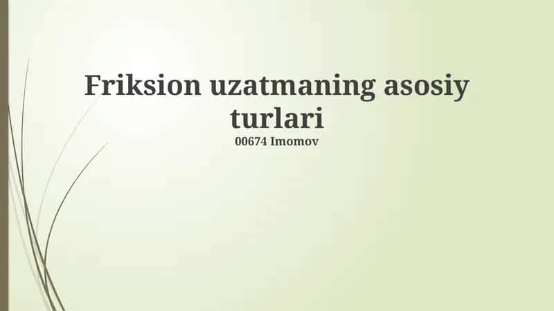 Friksion uzatmaning asosiy turlari