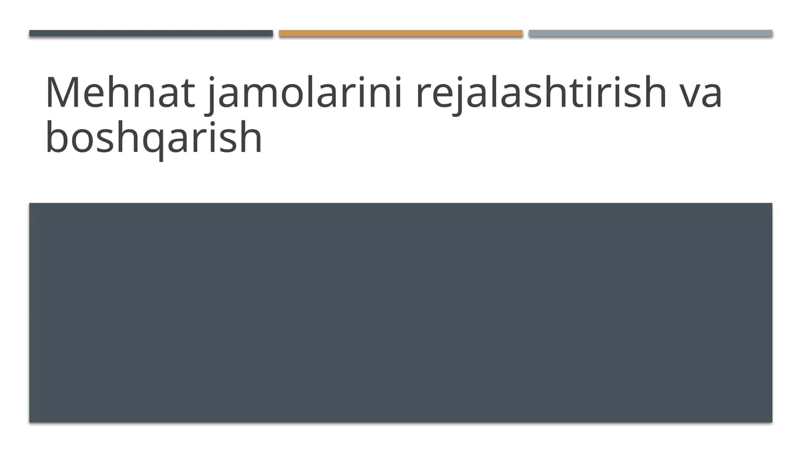 Mehnat jamolarini rejalashtirish va boshqarish