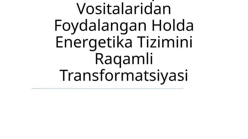 Elektr Transport Vositalaridan Foydalangan Holda Energetika Tizimini Raqamli Transformatsiyasi