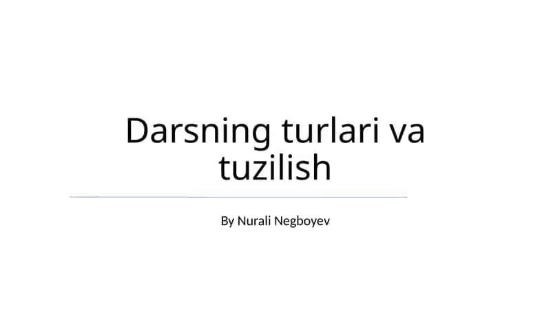 Darsning turlari va tuzilish