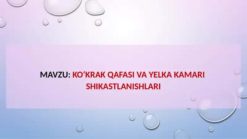 KO‘KRAK QAFASI VA YELKA KAMARI SHIKASTLANISHLARI