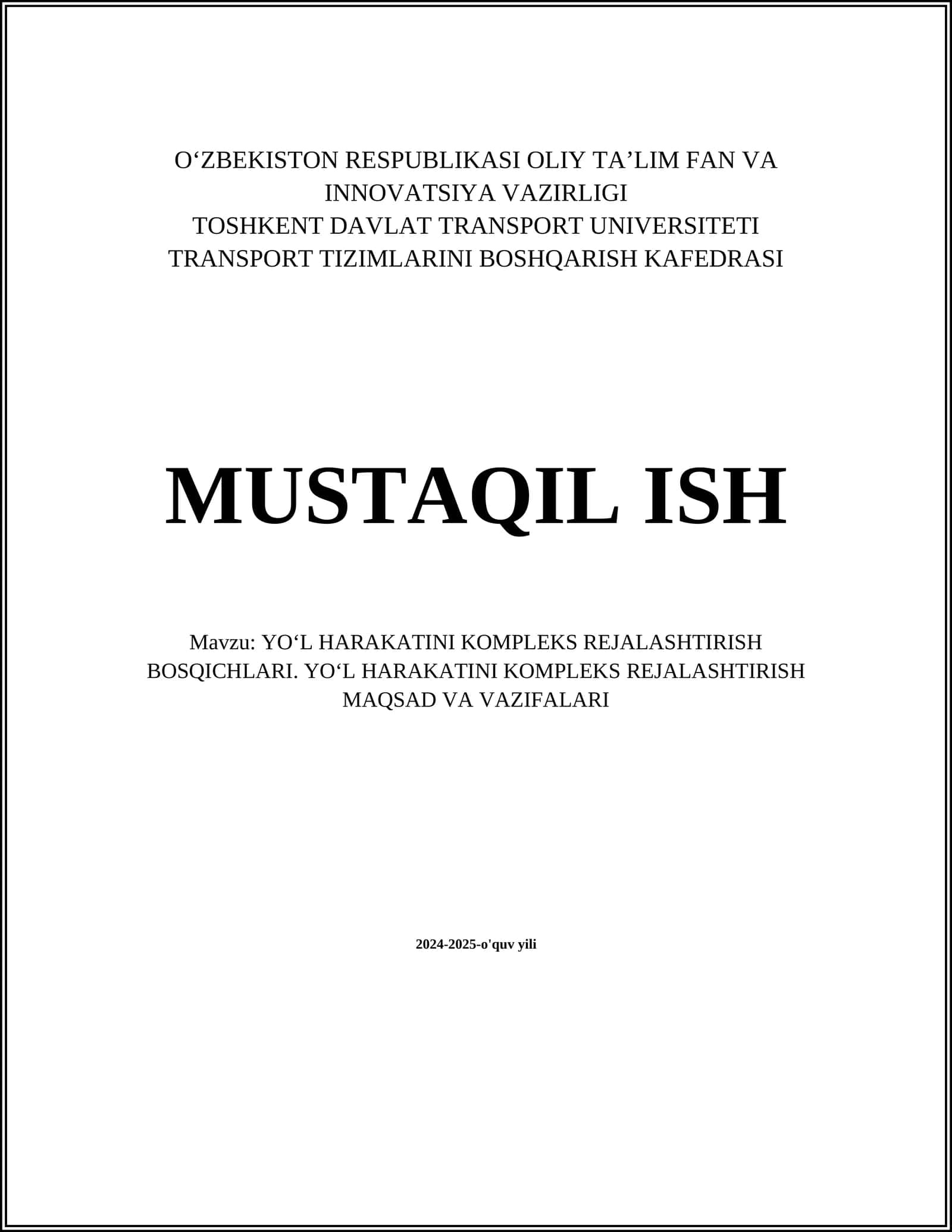 YO‘L HARAKATINI KOMPLEKS REJALASHTIRISH BOSQICHLARI. YO‘L HARAKATINI KOMPLEKSREJALASHTIRISH MAQSAD VA VAZIFALARI