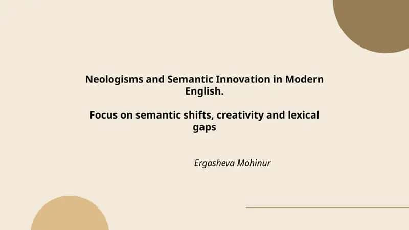 Neologisms and Semantic Innovation in Modern English