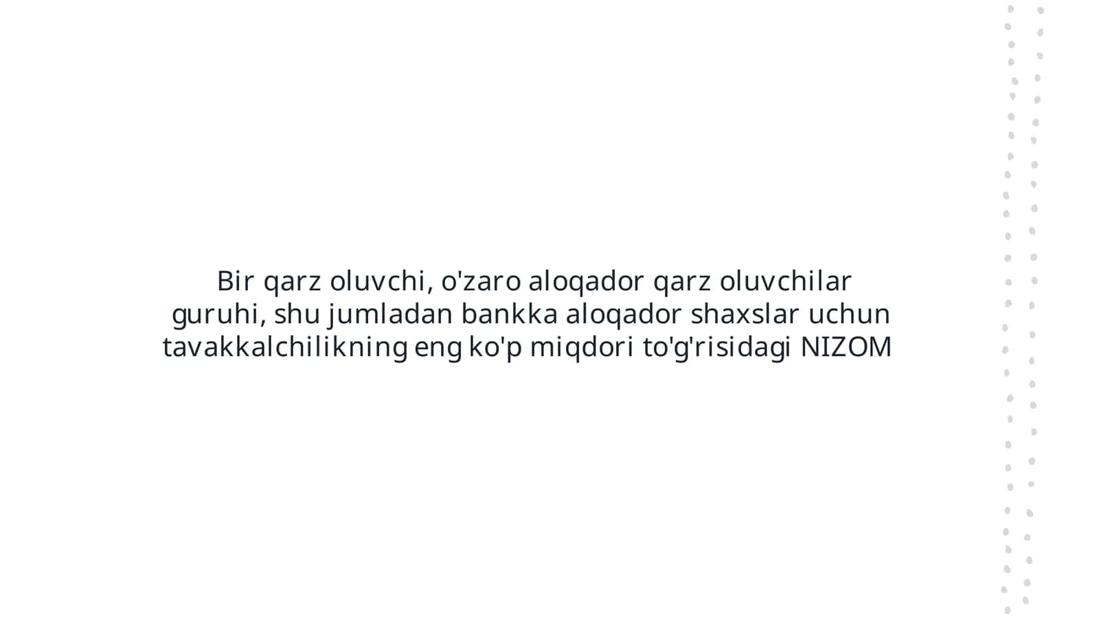 Bir qarz oluvchi, o'zaro aloqador qarz oluvchilar guruhi, shu jumladan bankka aloqador shaxslar uchun tavakkalchilikning eng ko'p miqdori to'g'risidagi NIZOM
