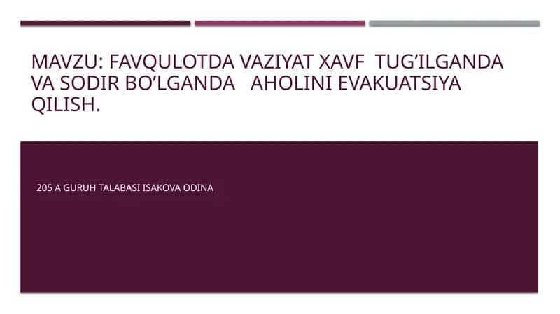 Favqulotda vaziyat xavf tug'ilganda va sodir bo'lganda aholini evakuatsiya qilish