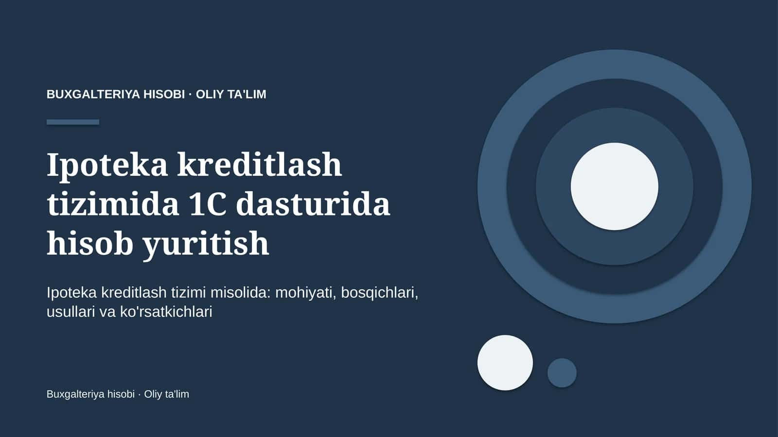 Ipoteka kreditlash tizimida 1C dasturida hisob yuritish