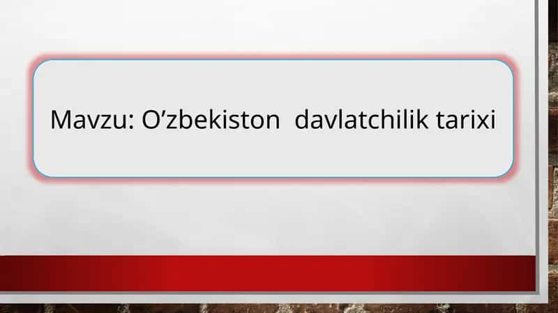 O’zbekiston davlatchilik tarixi