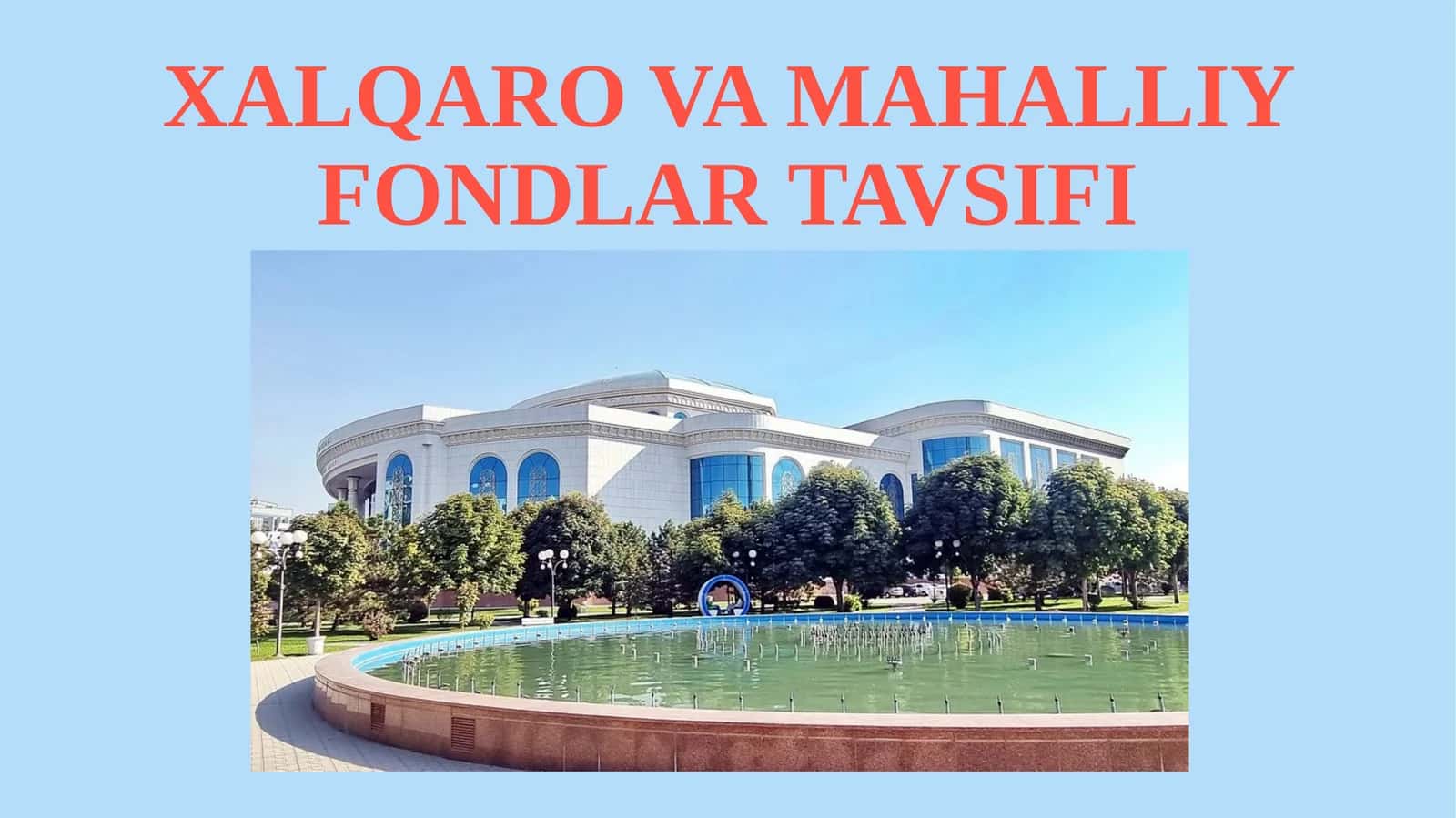 XALQARO VA MAHALLIY FONDLAR TAVSIFI