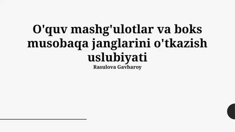O'quv mashg'ulotlar va boks musobaqa janglarini o'tkazish uslubiyati