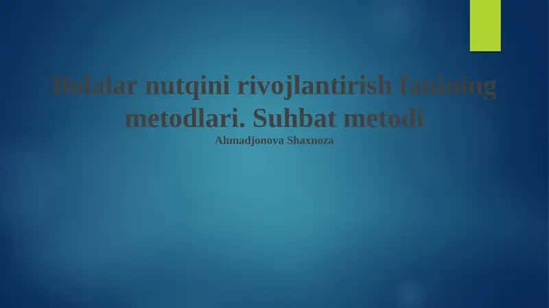 Bolalar nutqini rivojlantirish fanining metodlari