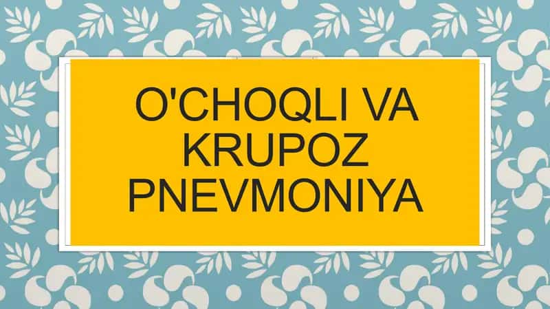 O'choqli va krupoz pnevmoniya