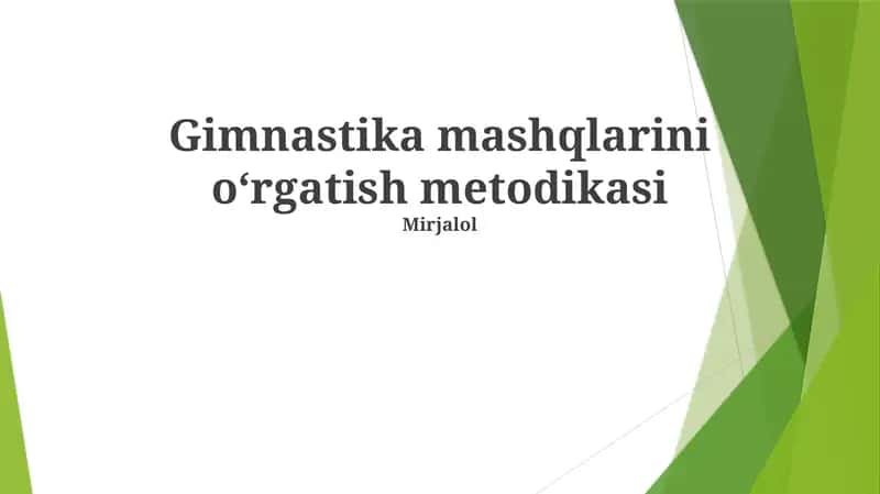 Gimnastika mashqlarini o'rgatish metodikasi