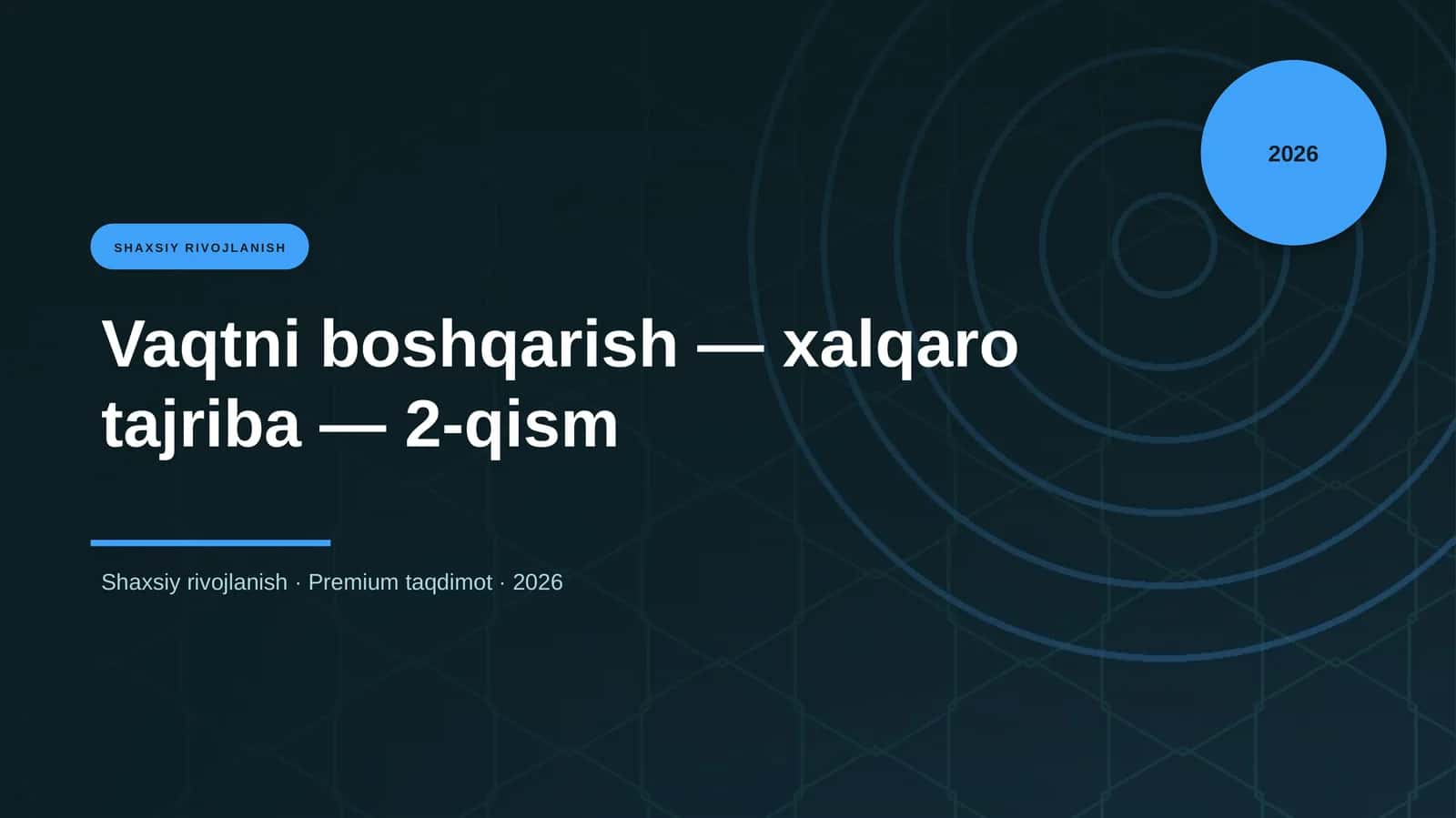 Vaqtni boshqarish — xalqaro tajriba — 2-qism
