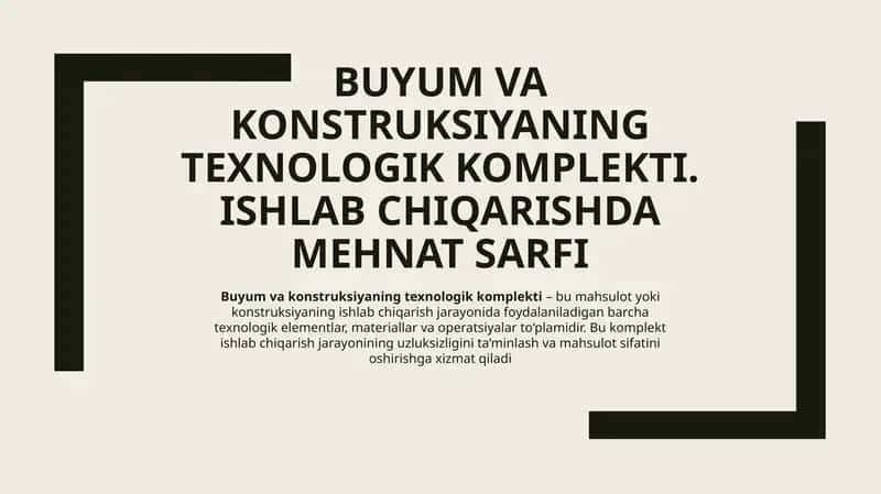 Buyum va konstruksiyaning texnologik komplekti. Ishlab chiqarishda mehnat sarfi