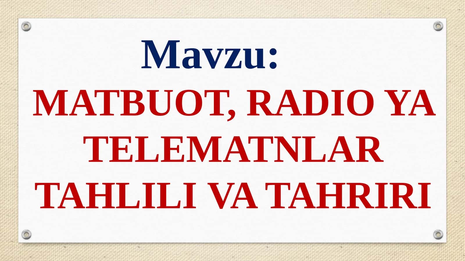 MATBUOT, RADIO YA TELEMATNLAR TAHLILI VA TAHRIRI