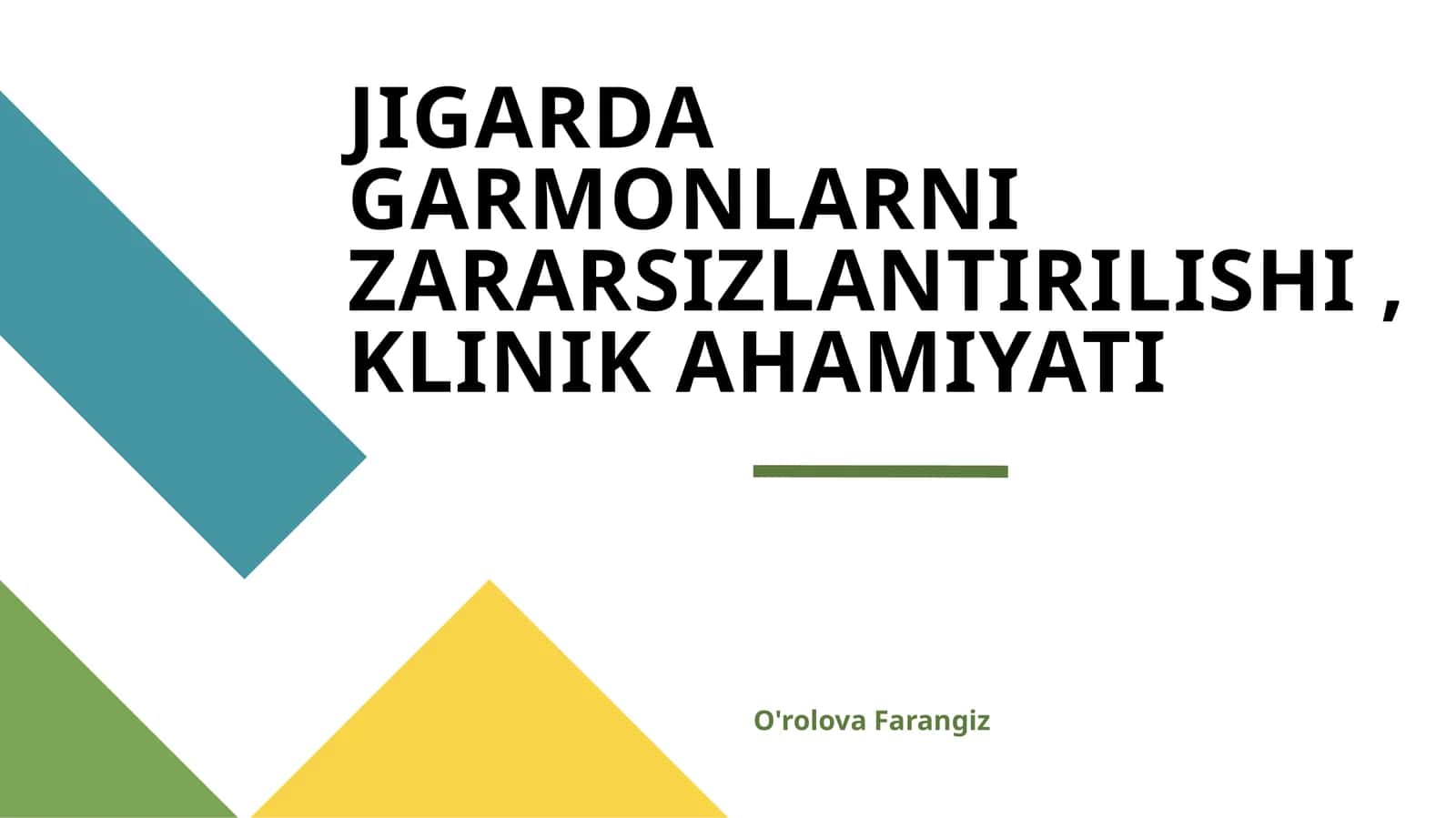 JIGARDA GARMONLARNI ZARARSIZLANTIRILISHI, KLINIK AHAMIYATI