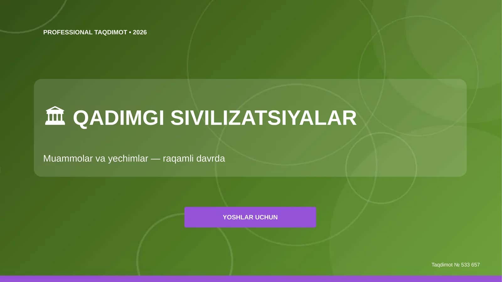 Qadimgi sivilizatsiyalar: muammolar va yechimlar