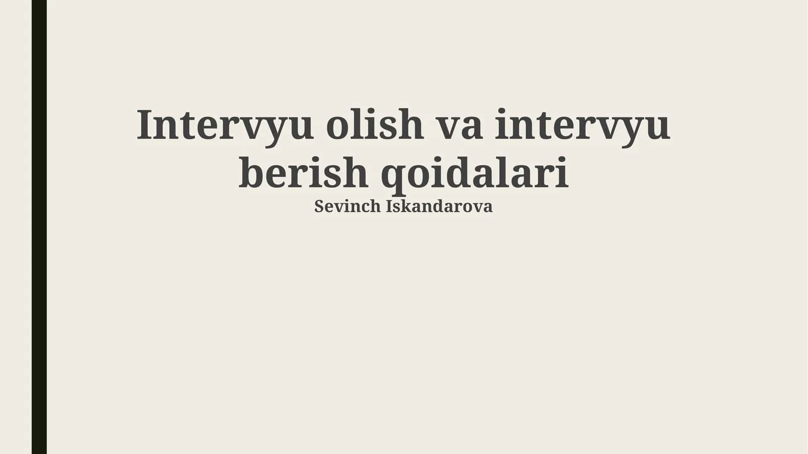Intervyu olish va intervyu berish qoidalari