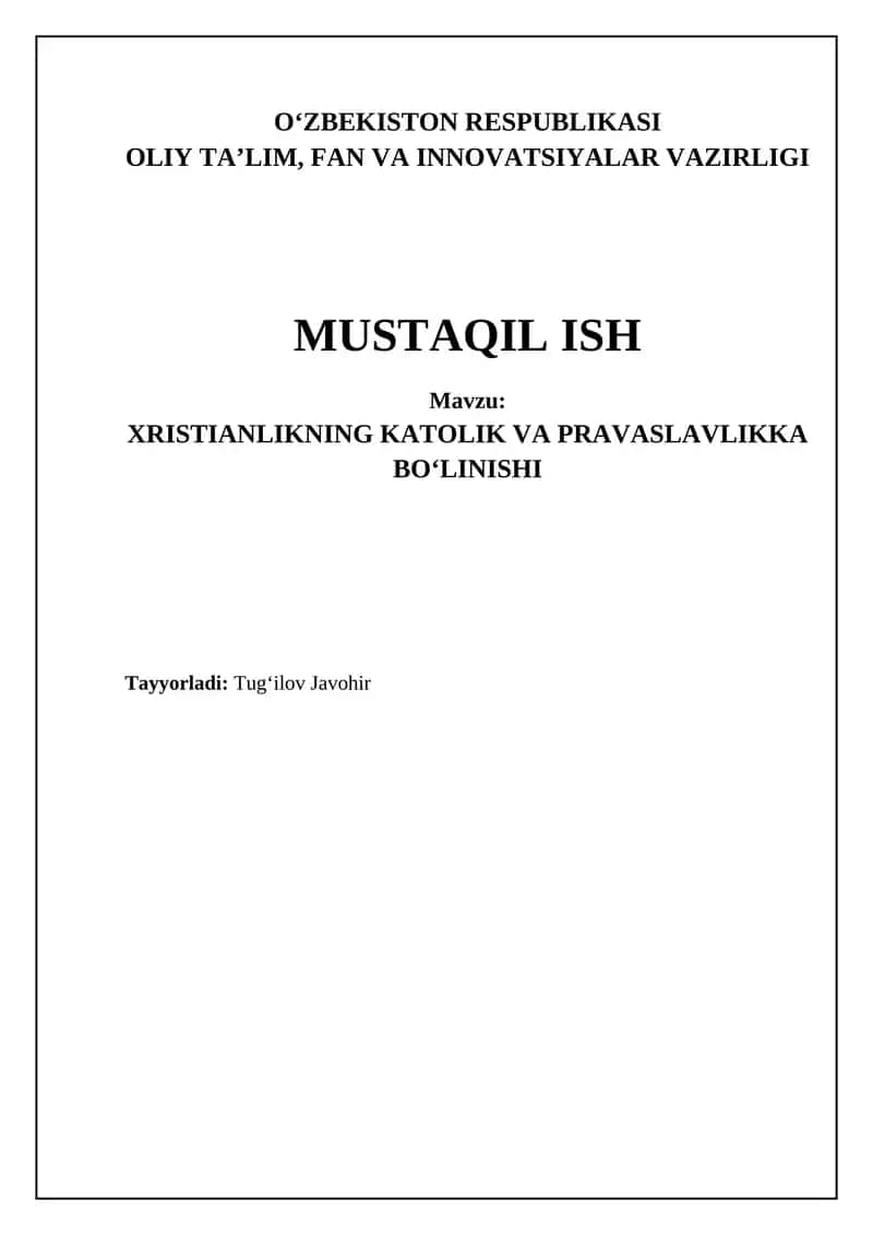 XRISTIANLIKNING KATOLIK VA PRAVASLAVLIKKA BOʻLINISHI