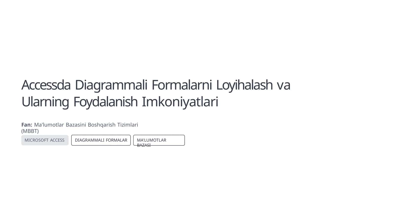 MICROSOFT ACCESS DIAGRAMMALI FORMALAR