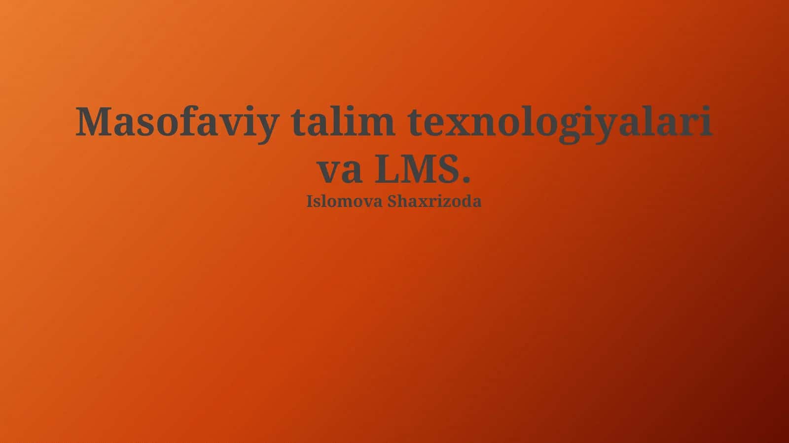 Masofaviy talim texnologiyalari va LMS