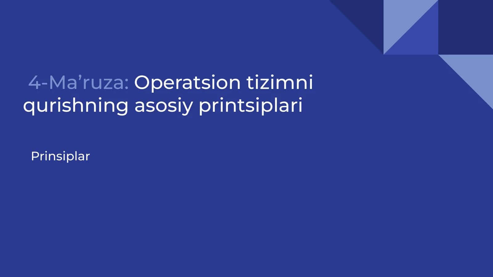 Operatsion tizimni qurishning asosiy printsiplari