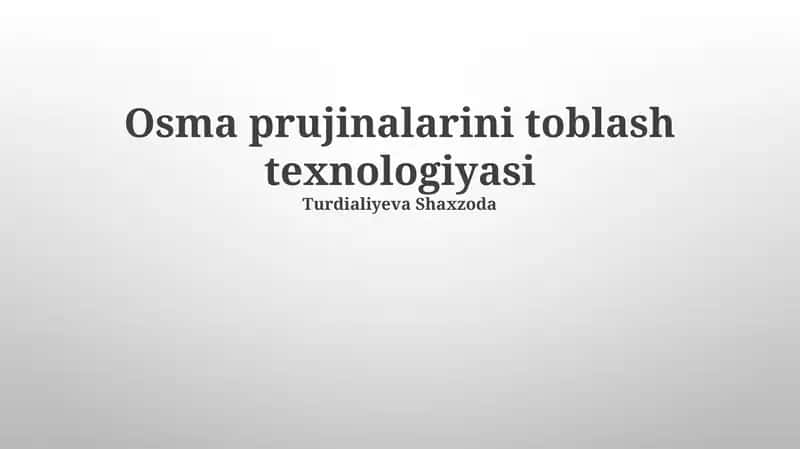 Osma prujinalarini toblash texnologiyasi