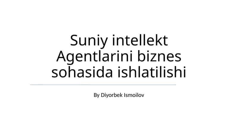 Sun'iy Intellekt Agentlarini biznes sohasida ishlatilishi