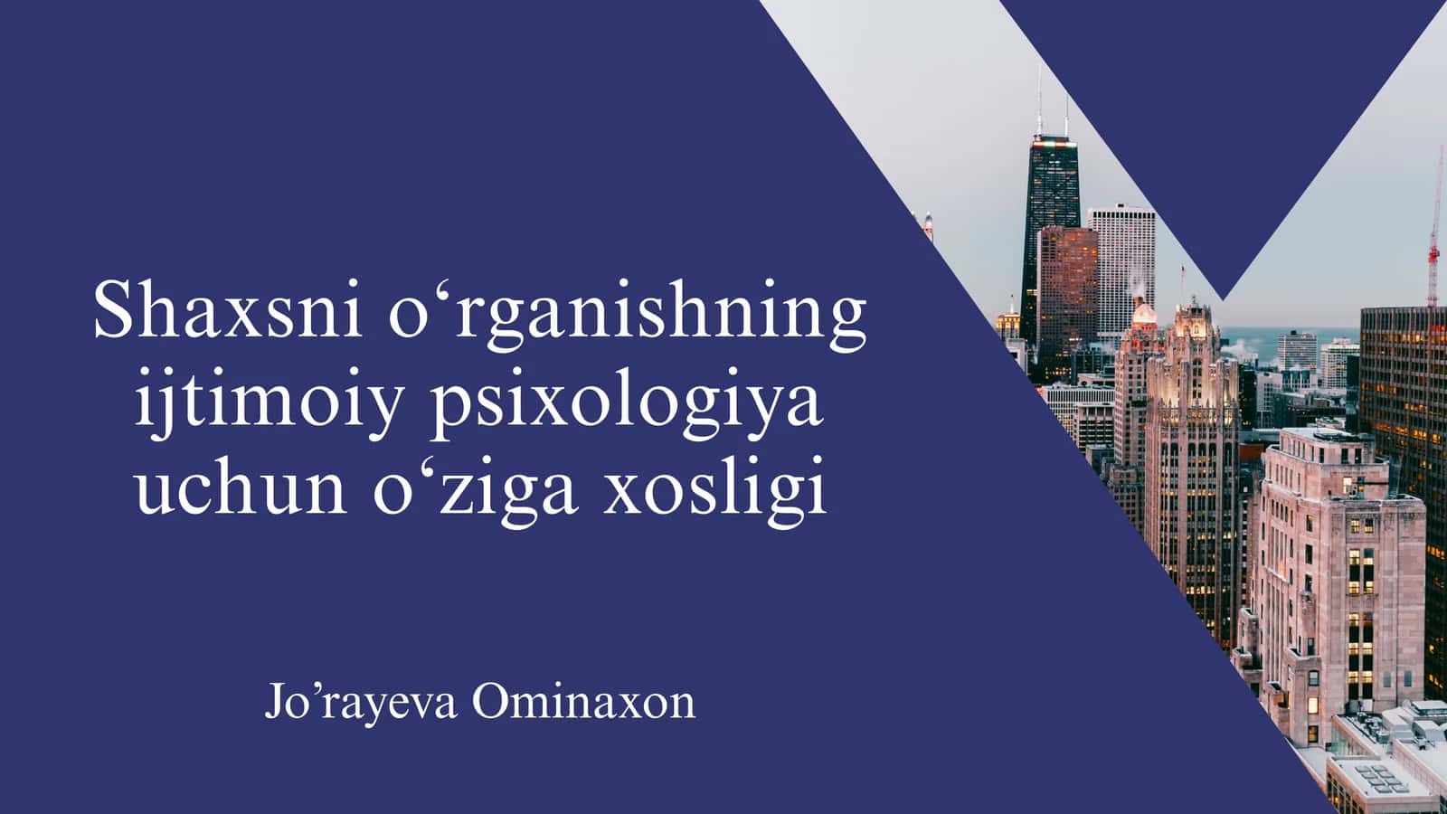 Shaxsni o‘rganishning ijtimoiy psixologiya uchun o‘ziga xosligi