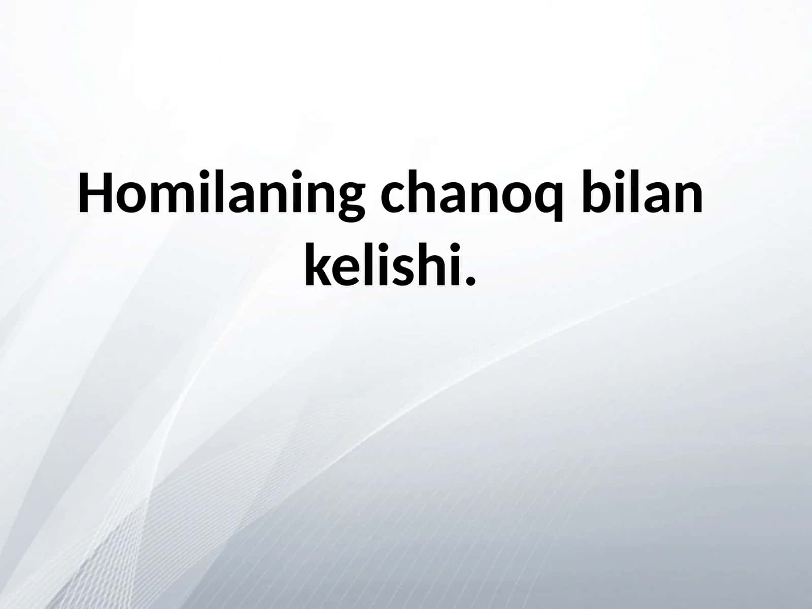 Homilaning Chanoq bilan kelshi