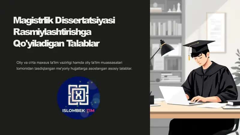 Magistrlik Dissertatsiyasi Rasmiylashtirishga Qo'yiladigan Talablar
