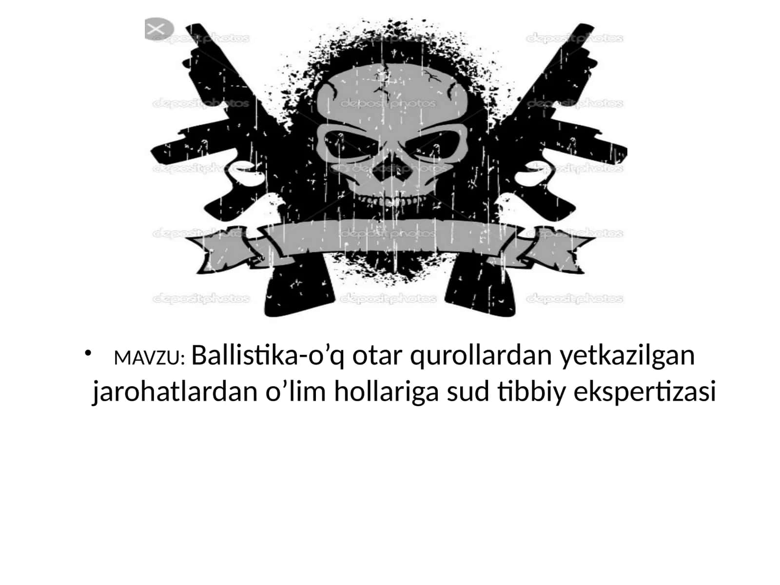 Ballistika-o’qotarqurollardan yetkazilgan jarohatlardan o’lim holari gasud tibbiy ekspertizasi