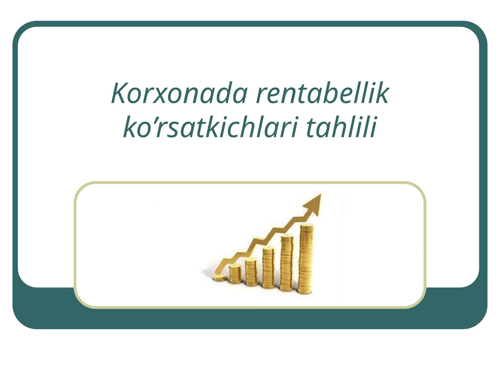 Korxonada rentabellik ko’rsatkichlari tahlili