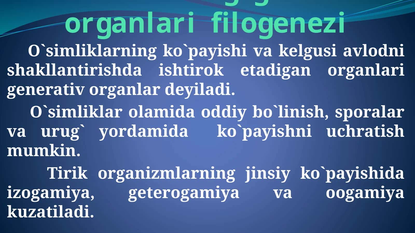 O`simliklarning generativ organlari filogenezi