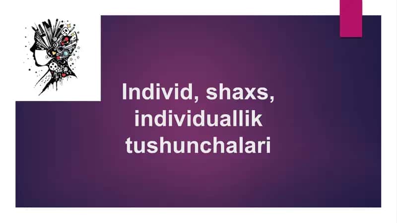 Individ, shaxs, individuallik tushunchalari