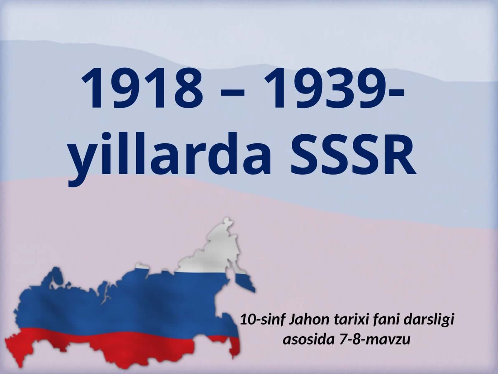 1918 – 1939-yillarda SSSR